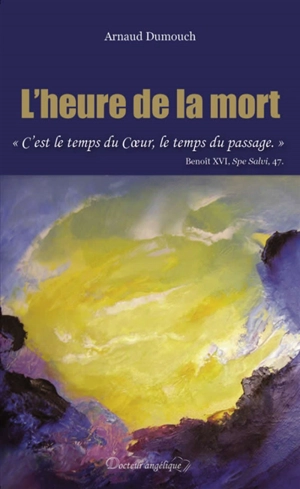 L'heure de la mort - Arnaud Dumouch