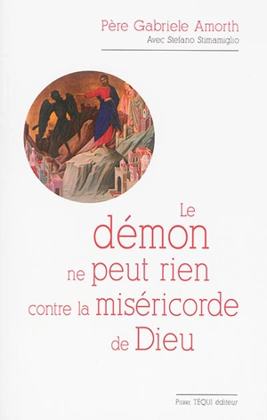 Le démon ne peut rien contre la miséricorde de Dieu - Gabriele Amorth