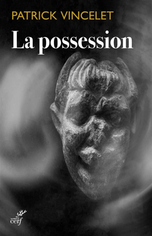 La possession - Patrick Vincelet