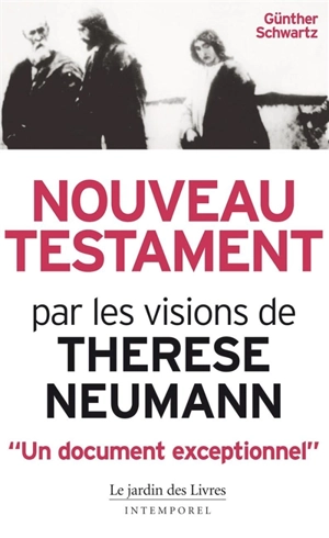Nouveau Testament par les visions de Thérèse Neumann - Gunther Schwartz
