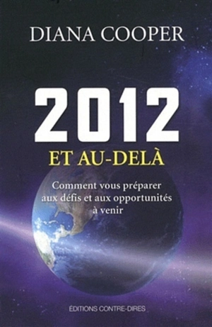 2012 et au-delà : comment vous préparer aux défis et aux opportunités à venir - Diana Cooper