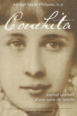 Conchita, Journal spirituel d'une mère de famille - Marie-Michel Philipon