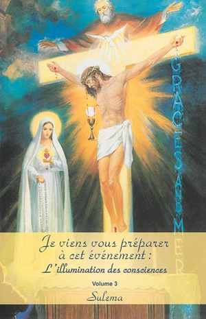 Je viens vous préparer à cet événement : l'illumination des consciences. Vol. 3 - Sulema