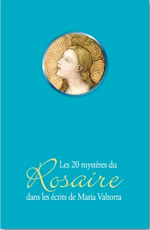 Les 20 mystères du rosaire dans les écrits de Maria Valtorta - Maria Valtorta