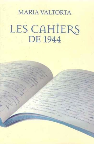 Les cahiers de 1944 - Maria Valtorta