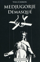 Medjugorje démasqué (1981-2010) : constat de non supernaturalite - Yves Chiron