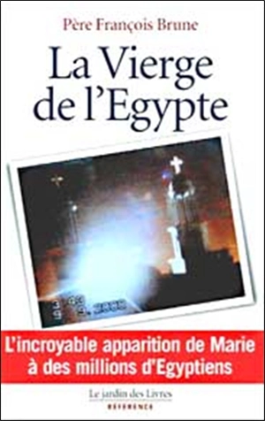 La Vierge de l'Egypte - François Brune