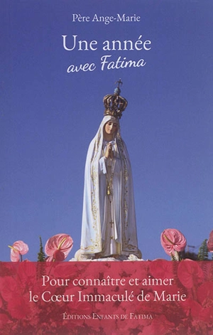 Une année avec Fatima : pour connaître et aimer le Coeur immaculé de Marie - Lúcia