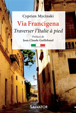 Via Francigena : traverser l'Italie à pied - Cyprien Mycinski