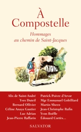 A Compostelle : hommages au chemin de Saint-Jacques