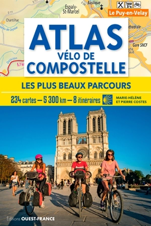 Atlas vélo de Compostelle : les plus beaux parcours : 234 cartes, 5.300 km, 8 itinéraires - Marie-Hélène Costes