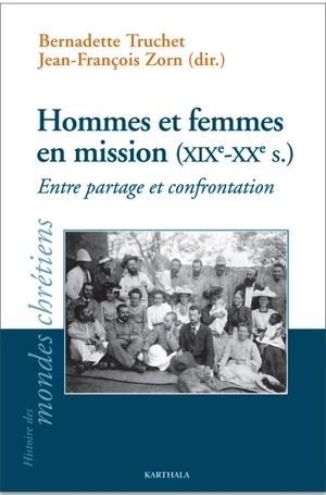 Hommes et femmes en mission (XIXe-XXe siècle) : entre partage et confrontation