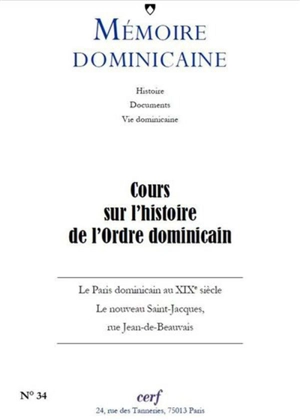 Mémoire dominicaine, n° 34. Cours sur l'histoire de l'ordre dominicain - André Duval