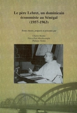 Le père Lebret, un dominicain économiste au Sénégal (1957-1963)