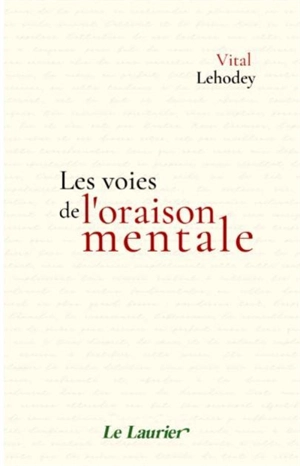 Les voies de l'oraison mentale - Vital Lehodey