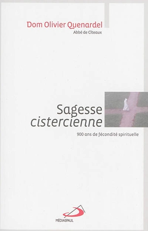 Sagesse cistercienne : 900 ans de fécondité spirituelle