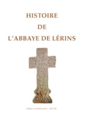 Histoire de l'abbaye de Lérins : (DLDT9) - Collectif