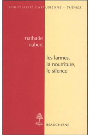 Les larmes, la nourriture, le silence - Nathalie Nabert