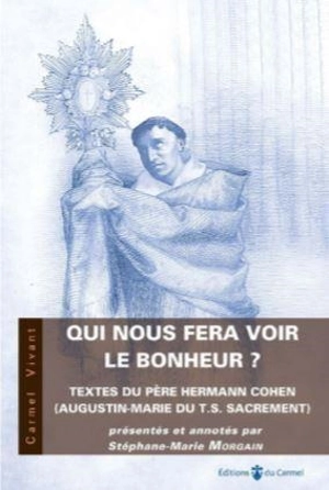 Qui nous fera voir le bonheur ? : sermons et autres textes - Hermann