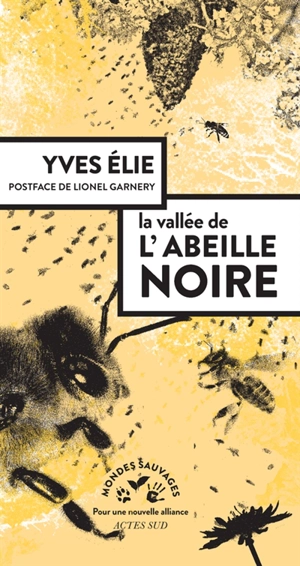 La vallée de l'abeille noire - Yves Elie