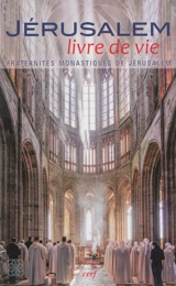 Jérusalem, livre de vie - Fraternités monastiques de Jérusalem (France)