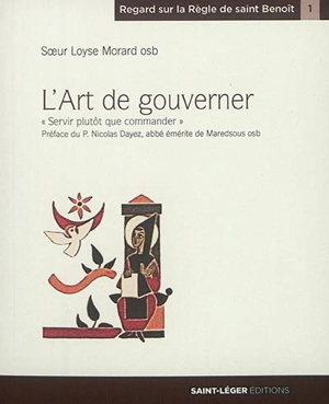 L'art de gouverner : servir plutôt que commander - Loyse Morard