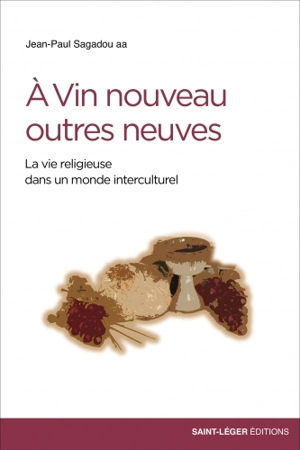 A vin nouveau, outres neuves : la vie religieuse dans un monde interculturel