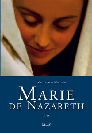 Marie de Nazareth - Guillaume de Menthière