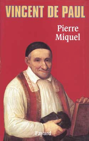 Vincent de Paul - Pierre Miquel