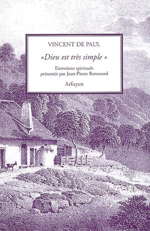 Dieu est très simple - Vincent de Paul