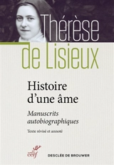 Histoire d'une âme : manuscrits autobiographiques - Thérèse de l'Enfant-Jésus