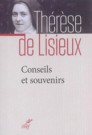 Conseils et souvenirs - Thérèse de l'Enfant-Jésus