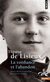Thérèse de Lisieux : la confiance et l'abandon - Thérèse de l'Enfant-Jésus