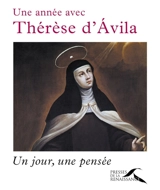 Une année avec Thérèse d'Avila : un jour, une pensée - Thérèse d'Avila