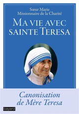 Ma vie avec sainte Teresa - Marie