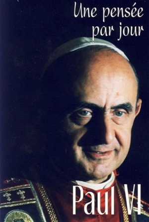 Paul VI, une pensée par jour - Paul 6