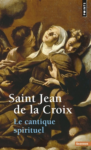 Le Cantique spirituel - Jean de la Croix