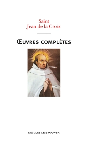 Oeuvres complètes - Jean de la Croix