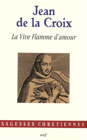 La vive flamme d'amour - Jean de la Croix