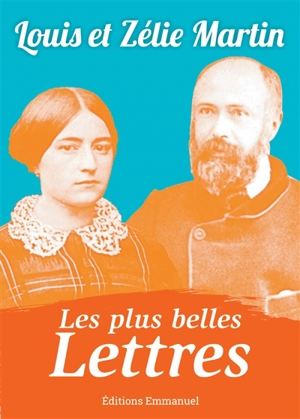 Les plus belles lettres de Louis et Zélie Martin - Louis Martin