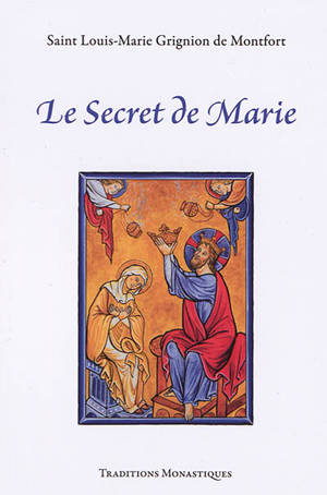 Le secret de Marie ou L'esclavage d'amour de la Sainte Vierge - Louis-Marie Grignion de Montfort