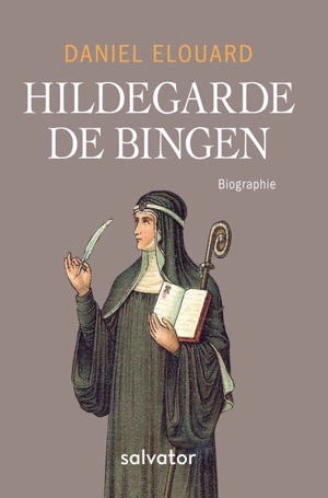 Hildegarde de Bingen - Daniel Elouard