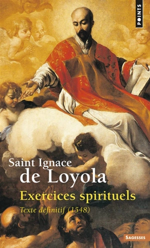 Exercices spirituels : texte définitif (1548) - Ignace de Loyola