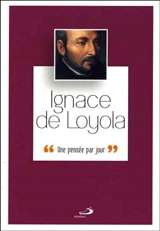 Ignace de Loyola : une pensée par jour - Ignace de Loyola