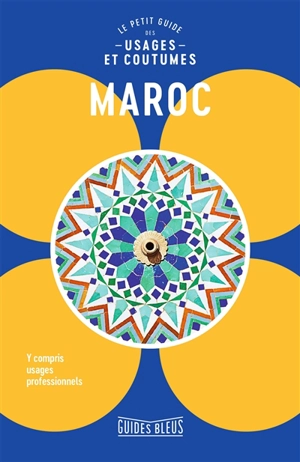 Maroc : le petit guide des usages et coutumes - Jillian York