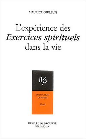 L'expérience des Exercices spirituels dans la vie - Maurice Giuliani