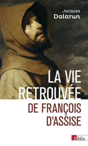 La vie retrouvée de François d'Assise - Thomas de Celano