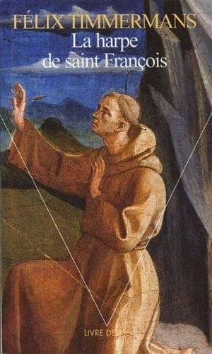La harpe de saint François - Felix Timmermans