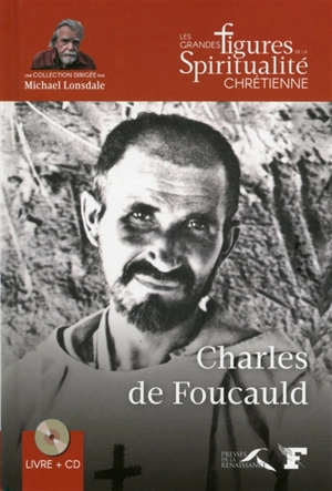 Charles de Foucauld : 1858-1916 - Jean-Jacques Antier