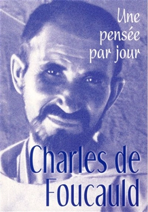 Charles de Foucauld : une pensée par jour - Charles de Foucauld